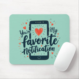Tapis De Souris Vous êtes mon affection numérique de notification 