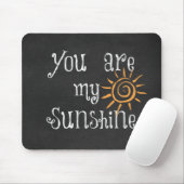 Tapis De Souris Vous êtes My Sunshine (Avec souris)