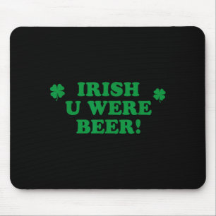 Tapis De Souris Vous étiez bière irlandaise, drôle de trèfle migno
