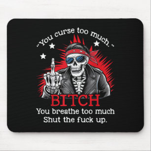 Tapis De Souris Vous jurez trop Btch Vous respirez trop Drôle