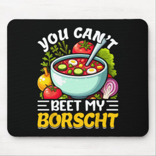 Tapis De Souris Vous ne pouvez pas battre ma soupe de betterave au