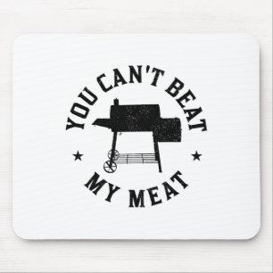 Tapis De Souris Vous ne pouvez pas battre ma viande Barbecue Grill