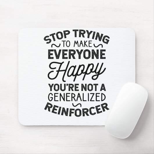 Tapis De Souris Vous n'êtes pas un Reinforcer généralisé (Avec souris)