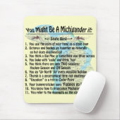 Tapis De Souris Vous Pourriez Être Un Michigander Si : (Avec souris)