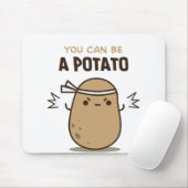 Tapis De Souris Vous pouvez être une pomme de terre (Avec souris)