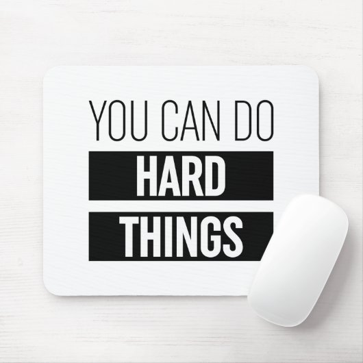 Tapis De Souris Vous Pouvez Faire Des Choses Dures (Avec souris)