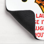 Tapis De Souris Vous riez de moi parce que je suis différent Je ri (Coin)