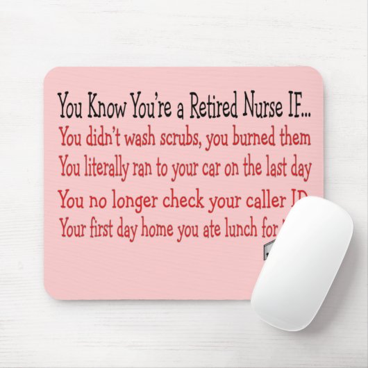 Tapis De Souris Vous savez que vous êtes une INFIRMIÈRE RETRAITÉE (Avec souris)