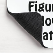 Tapis De Souris Vous serez tous désolé (Coin)
