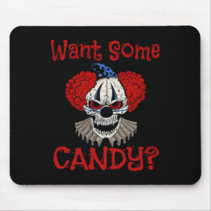 Tapis De Souris Vous Voulez Un Peu De Candy Effrayant Mal Distress