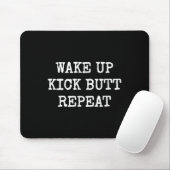 Tapis De Souris Wake Up Kick Butt Repeat Motivation (Avec souris)