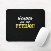 Tapis De Souris Wanna Pet My Python (Avec souris)