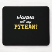 Tapis De Souris Wanna Pet My Python (Devant)