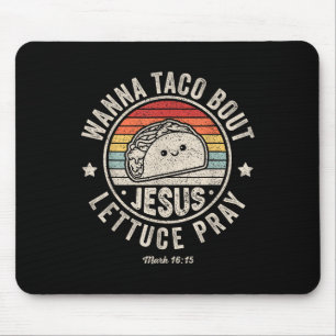 Tapis De Souris Wanna Taco Bout Jesus Cinco De Mayo Femmes Hommes
