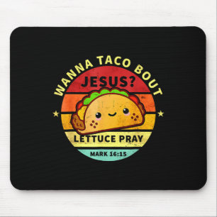 Tapis De Souris Wanna Taco Bout Jesus Cinco De Mayo Pun Femmes Hom