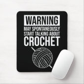 Tapis De Souris Warning - May Start Talking About Crochet (Avec souris)