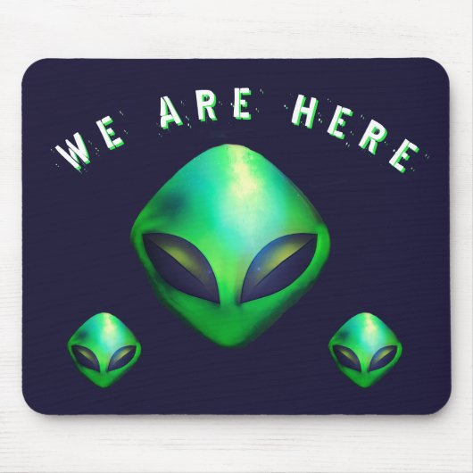 Tapis De Souris "We Are Here" Green Alien head (Devant)