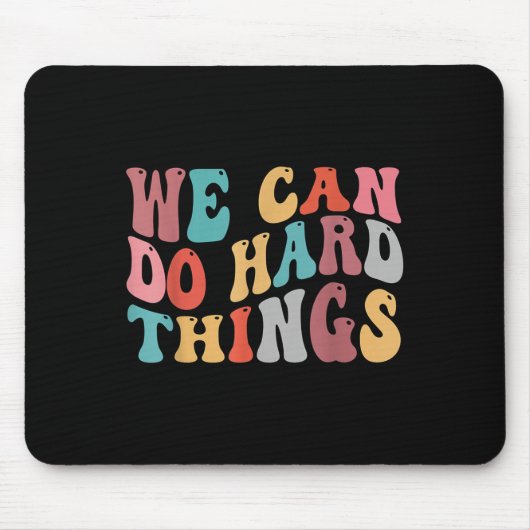 Tapis De Souris We Can Do Hard Things Groovy Retro Motivational Qu (Devant)