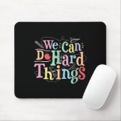 Tapis De Souris We Can Do Hard Things Motivational Education Schoo (Avec souris)