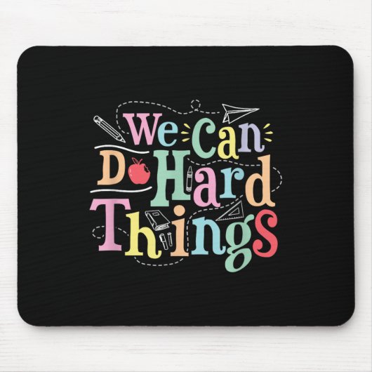 Tapis De Souris We Can Do Hard Things Motivational Education Schoo (Devant)