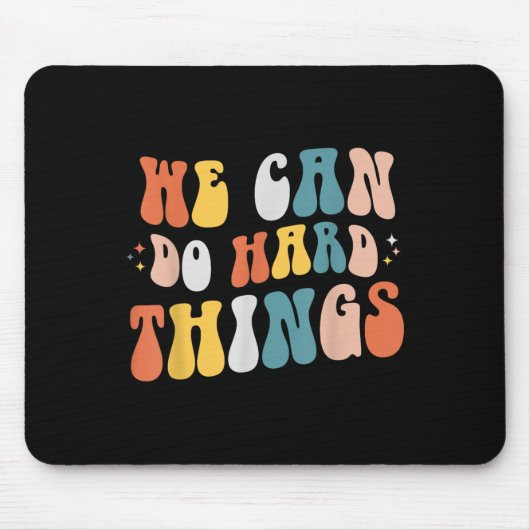 Tapis De Souris We Can Do Hard Things Motivational Teacher Wavy (Devant)