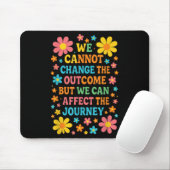 Tapis De Souris We Cannot Change The Outcome - Hosce Nurse Care (Avec souris)