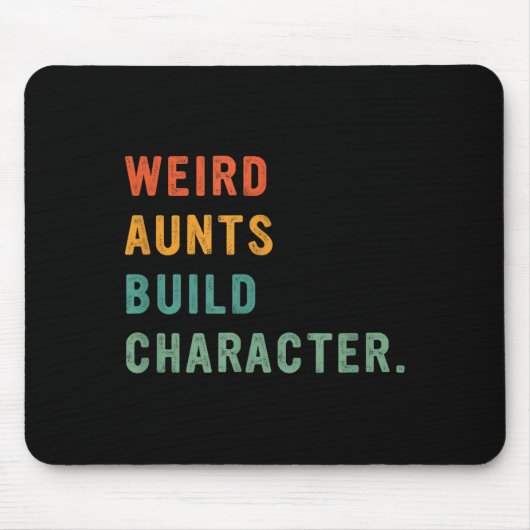 Tapis De Souris Weird Aunts Build Character Retro Funny Auntie Mot (Devant)