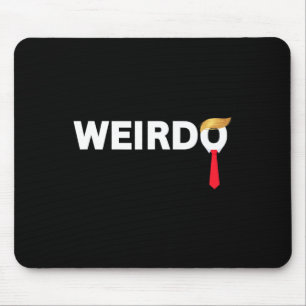 Tapis De Souris Weirdo Donald Trump Étrange Vieux Homme drôle Anti