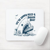 Tapis De Souris We're Gonna Need A Bigger Boat (Avec souris)