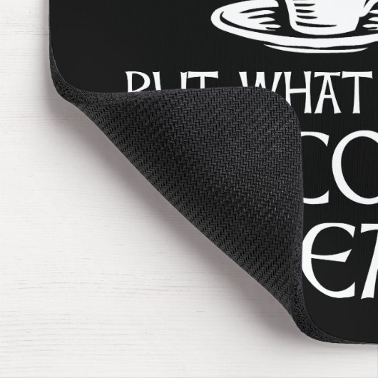 Tapis De Souris We've Had One Yes But What About Second Tea? (Coin)