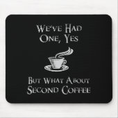 Tapis De Souris What About 2nd Coffee _ Funny Nerdy High Fantasy (Devant)