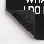 Tapis De Souris What Did I Do Now, Funny, Jokes, Sarcastic  (Coin)