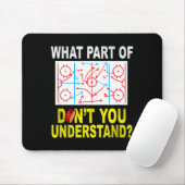 Tapis De Souris What Part Of You Don't Understand_ Funny Ice Hocke (Avec souris)
