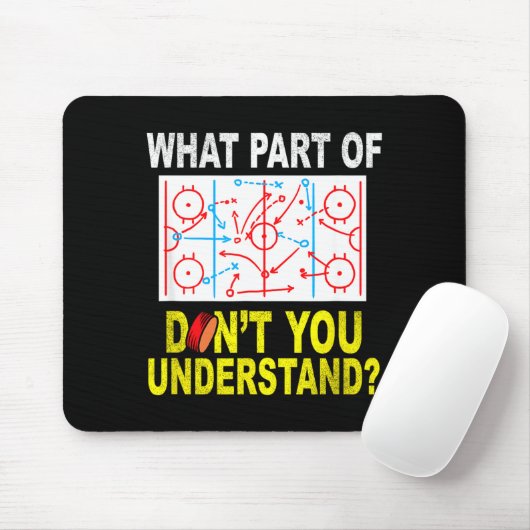 Tapis De Souris What Part Of You Don't Understand_ Funny Ice Hocke (Avec souris)