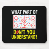 Tapis De Souris What Part Of You Don't Understand_ Funny Ice Hocke (Devant)