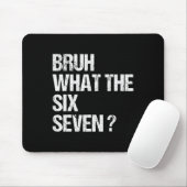 Tapis De Souris What The Bruh 67 Meme Funny Six Seven Gen Alpha Sl (Avec souris)
