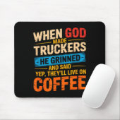 Tapis De Souris When God Made Truckers Funny Coffee Lovers Christi (Avec souris)
