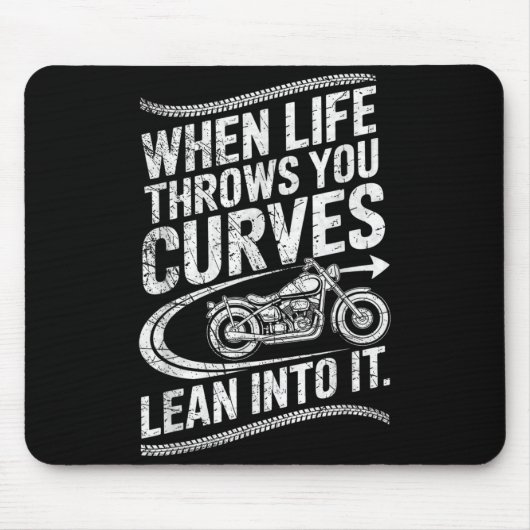 Tapis De Souris When Life Throws You Curves Lean Into It Motorcycl (Devant)