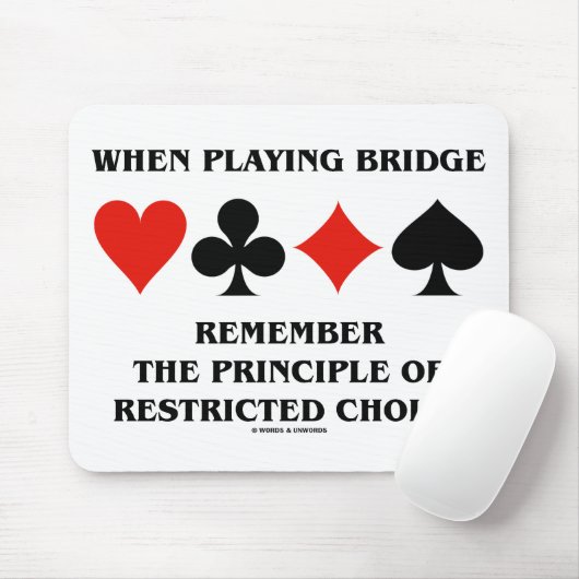 Tapis De Souris When Playing Bridge Principle of Restricted Choice (Avec souris)