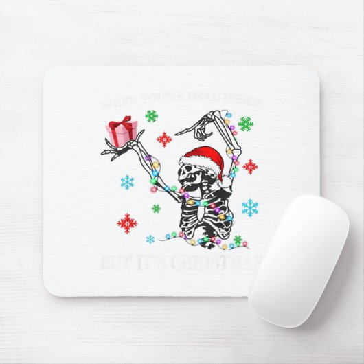 Tapis De Souris When You Dead Inside But Its Christmas Skeleton Fu (Avec souris)