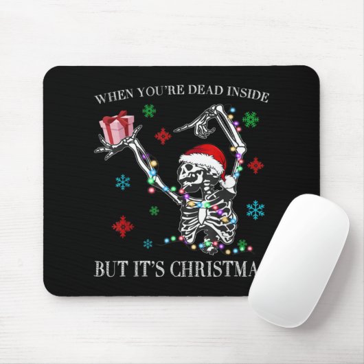 Tapis De Souris When You Dead Inside But Its Christmas Skeleton Fu (Avec souris)