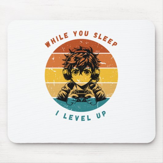Tapis De Souris While You Sleep I Level Up Mousepad (Devant)
