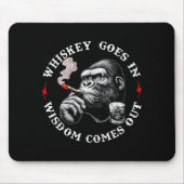 Tapis De Souris Whiskey Goes In Wisdom Comes Out Funny Monkey (on (Devant)