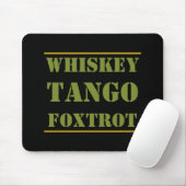 Tapis De Souris Whiskey Tango Foxtrot WTF (Avec souris)