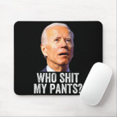Tapis De Souris Who My Pants - Anti Joe Biden Tee - Funny Conserva (Avec souris)