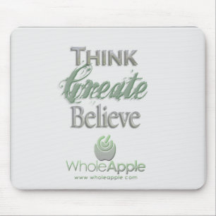Tapis De Souris WholeApple Penser-Créer-Croient Mousepad