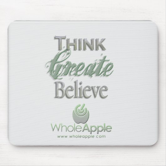 Tapis De Souris WholeApple Penser-Créer-Croient Mousepad (Devant)