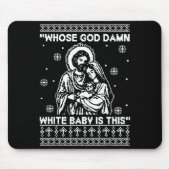 Tapis De Souris Whose God White Baby Is This Funny Christmas  (Devant)