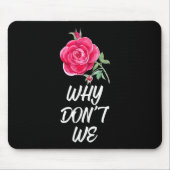 Tapis De Souris Why Dont We Rose  (Devant)