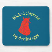 Tapis De Souris Wicked Chickens Lay Deviled Eggs  (Devant)